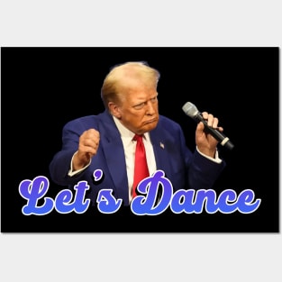 Lets Dance - Donald Trump Posters and Art